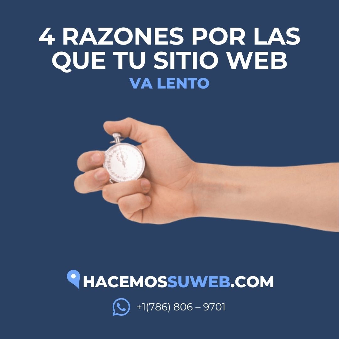 Razones De Un Sitio Web Lento Y Soluciones Hacemossuweb Com Miami